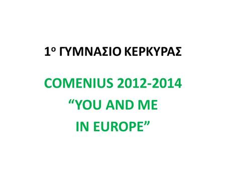 COMENIUS “YOU AND ME IN EUROPE”