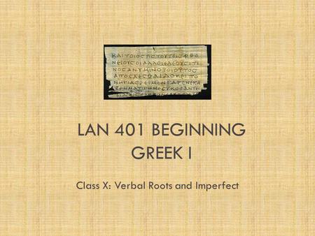 Class X: Verbal Roots and Imperfect