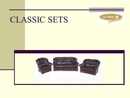 CLASSIC SETS.