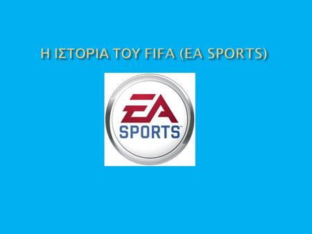 Το FIFA είναι ένα video game που δημιουργήθηκε από την EA Sports τα Χριστούγεννα του 1993. Ο κόσμος είχε ανάγκη από διασκέδαση και έτσι η Αμερικανική.