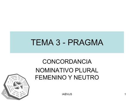 CONCORDANCIA NOMINATIVO PLURAL FEMENINO Y NEUTRO