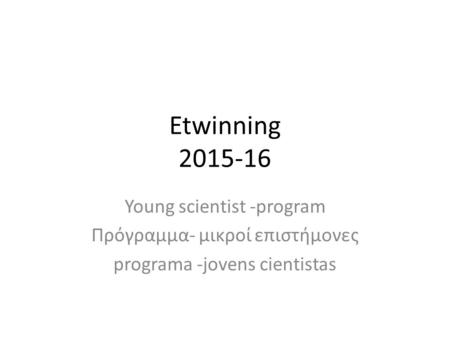 Etwinning Young scientist -program