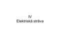 IV Elektriskā strāva. Ņ.Nadežņikovs iV Elektriskā strāva 2 4.1. Lādiņu pārnese un strāvas blīvums Elektriskā strāva ir orientēta lādiņu kustība. Vadītājā.