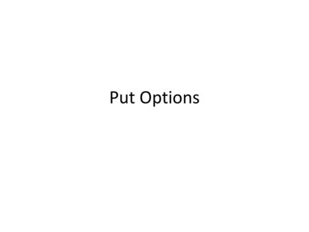 Put Options.