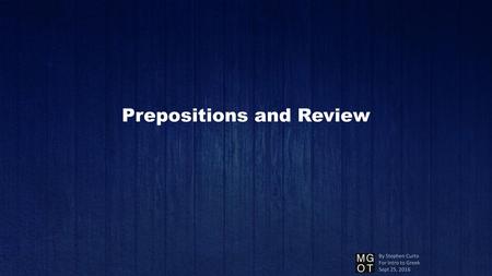 Prepositions and Review