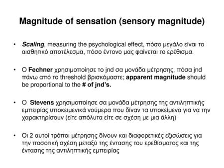 Magnitude of sensation (sensory magnitude)