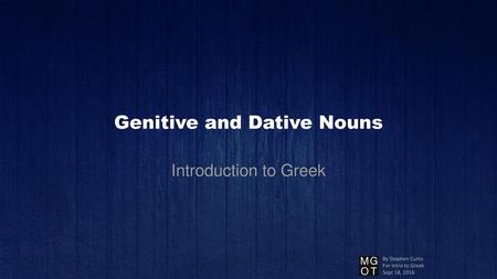 Genitive and Dative Nouns