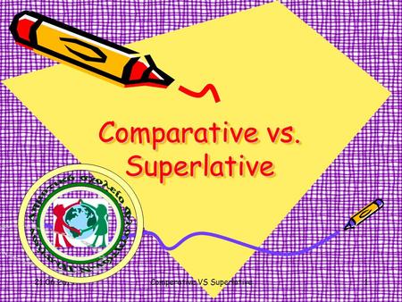 Comparative vs. Superlative