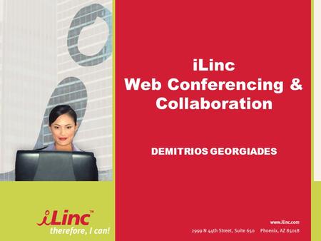 ILinc Web Conferencing & Collaboration DEMITRIOS GEORGIADES.