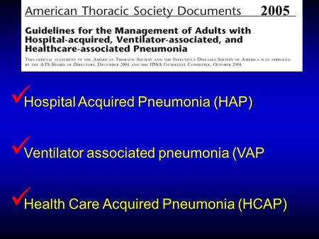 2005 Hospital Acquired Pneumonia (HAP)