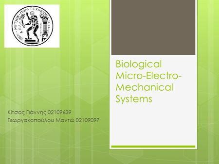 Biological Micro-Electro-Mechanical Systems