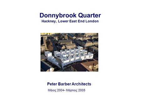 Donnybrook Quarter Hackney, Lower East End London