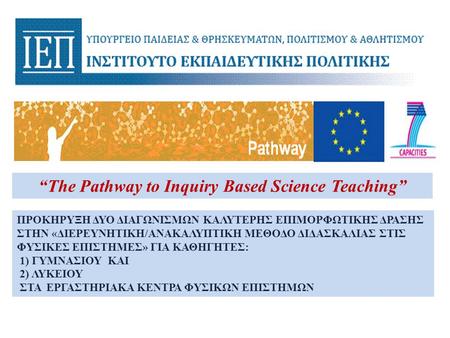 “The Pathway to Inquiry Based Science Teaching”