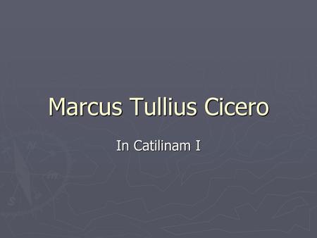 Marcus Tullius Cicero In Catilinam I.