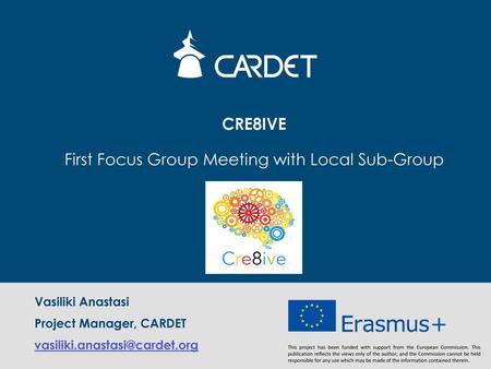 CRE8IVE First Focus Group Meeting with Local Sub-Group