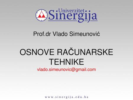 Prof. dr Vlado Simeunović OSNOVE RAČUNARSKE TEHNIKE vlado