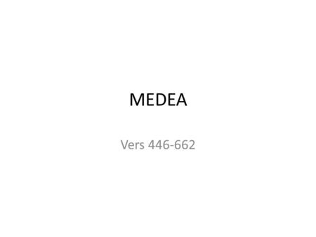 MEDEA Vers 446-662.