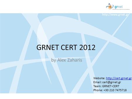 GRNET CERT 2012 by Alex Zaharis Website: