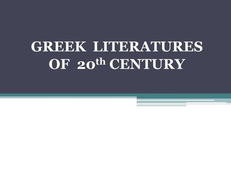 GREEK LITERATURES OF 20 th CENTURY. KONSTANTINOS KAVAFIS(1863-1933): POET ITHACA (Ιθάκη) CANDLES (Κεριά) WALLS (Τείχη) THERMOPILES (Θερμοπύλες) THAT’S.