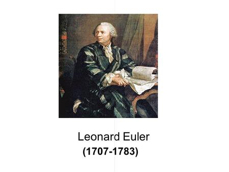 Leonard Euler (1707-1783).