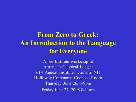 From Zero to Greek: An Introduction to the Language for Everyone