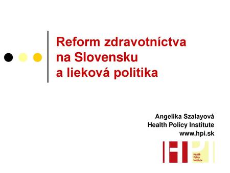 Reform zdravotníctva na Slovensku a lieková politika