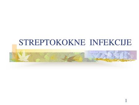 STREPTOKOKNE INFEKCIJE