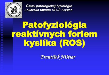 Patofyziológia reaktívnych foriem kyslíka (ROS)