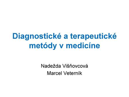 Diagnostické a terapeutické metódy v medicíne
