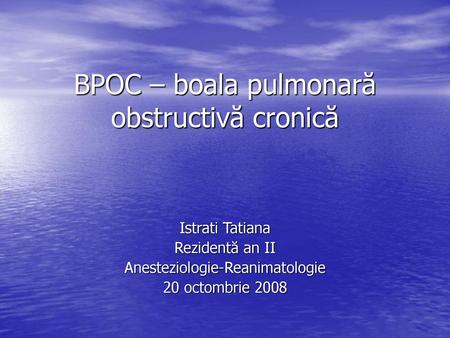 BPOC – boala pulmonară obstructivă cronică
