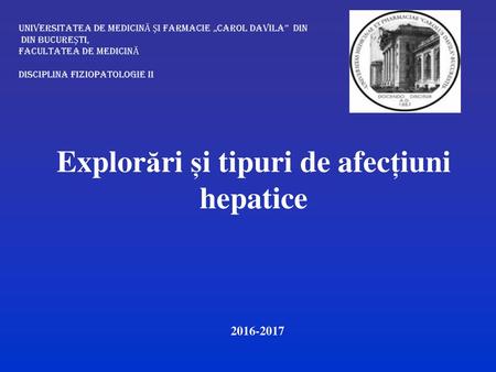 Explorări și tipuri de afecțiuni hepatice