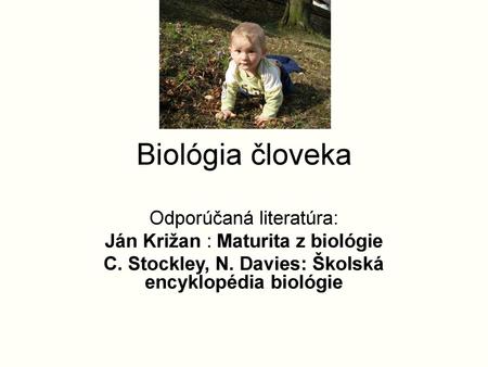 C. Stockley, N. Davies: Školská encyklopédia biológie