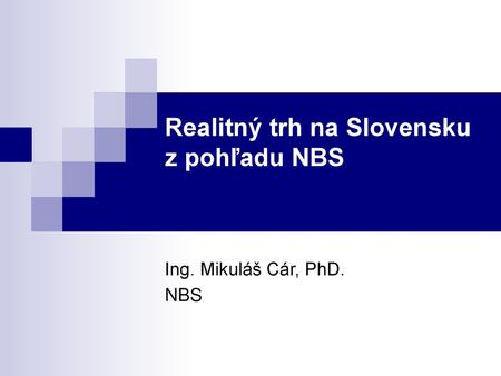 Realitný trh na Slovensku z pohľadu NBS