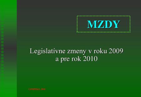 Legislatívne zmeny v roku 2009 a pre rok 2010