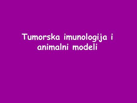 Tumorska imunologija i animalni modeli