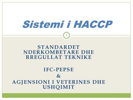 Sistemi i HACCP Standardet Nderkombetare dhe Rregullat Teknike
