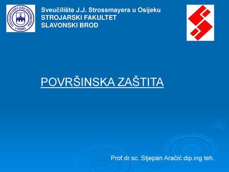 POVRŠINSKA ZAŠTITA Sveučilište J.J. Strossmayera u Osijeku