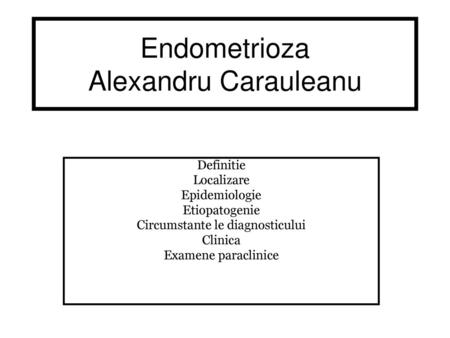 Endometrioza Alexandru Carauleanu