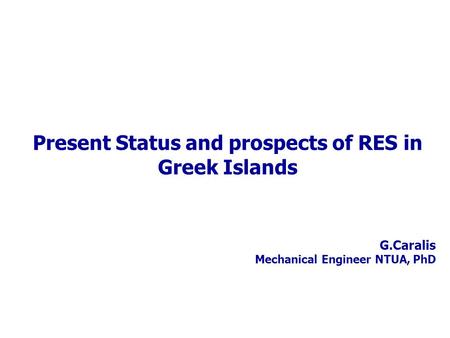 Παρούσα Κατάσταση και Προοπτικές των ΑΠΕ στα Ελληνικά νησιά