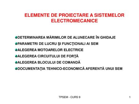 ELEMENTE DE PROIECTARE A SISTEMELOR ELECTROMECANICE