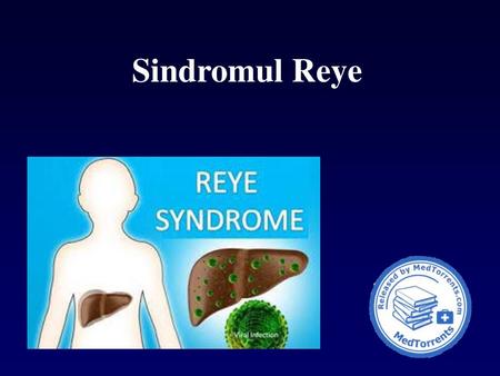 Sindromul Reye.