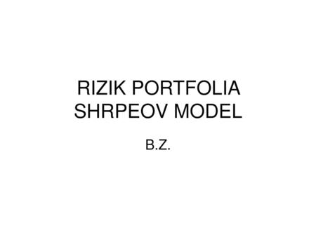 RIZIK PORTFOLIA SHRPEOV MODEL