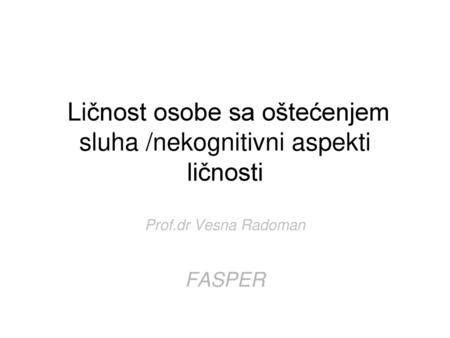 Ličnost osobe sa oštećenjem sluha /nekognitivni aspekti ličnosti