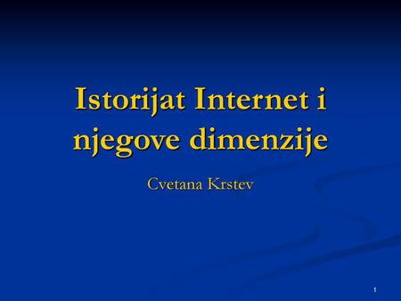 Istorijat Internet i njegove dimenzije