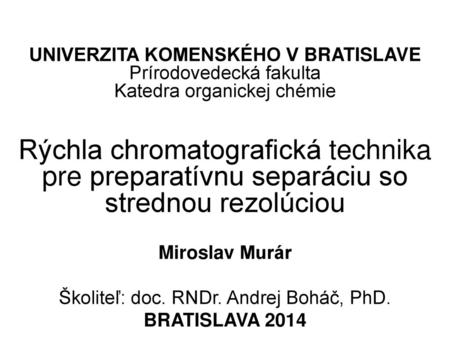 Školiteľ: doc. RNDr. Andrej Boháč, PhD.