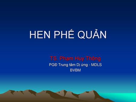 TS. Phạm Huy Thông PGĐ Trung tâm Dị ứng - MDLS BVBM