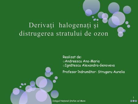 Derivaţi halogenaţi şi distrugerea stratului de ozon