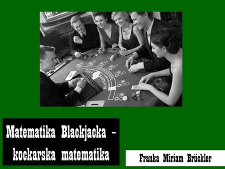 Matematika Blackjacka – kockarska matematika