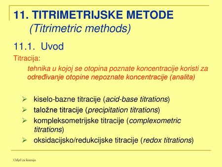 11. TITRIMETRIJSKE METODE (Titrimetric methods)