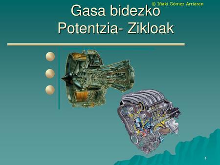 Gasa bidezko Potentzia- Zikloak